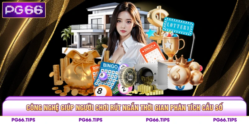Công nghệ giúp người chơi rút ngắn thời gian phân tích cầu số